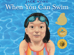 Cover of the book: When You Can Swim. A girl with googles on her forehead looks out at the reader with a wide-eyed, contented look.  Three gold seals adorn the cover, denoting the book's awards: the Horn Book Fanfare Best Book, the Governor General's Literary Award, and the Marilyn Baillie Picture Book Award.